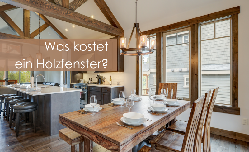 Was kostet ein Holzfenster