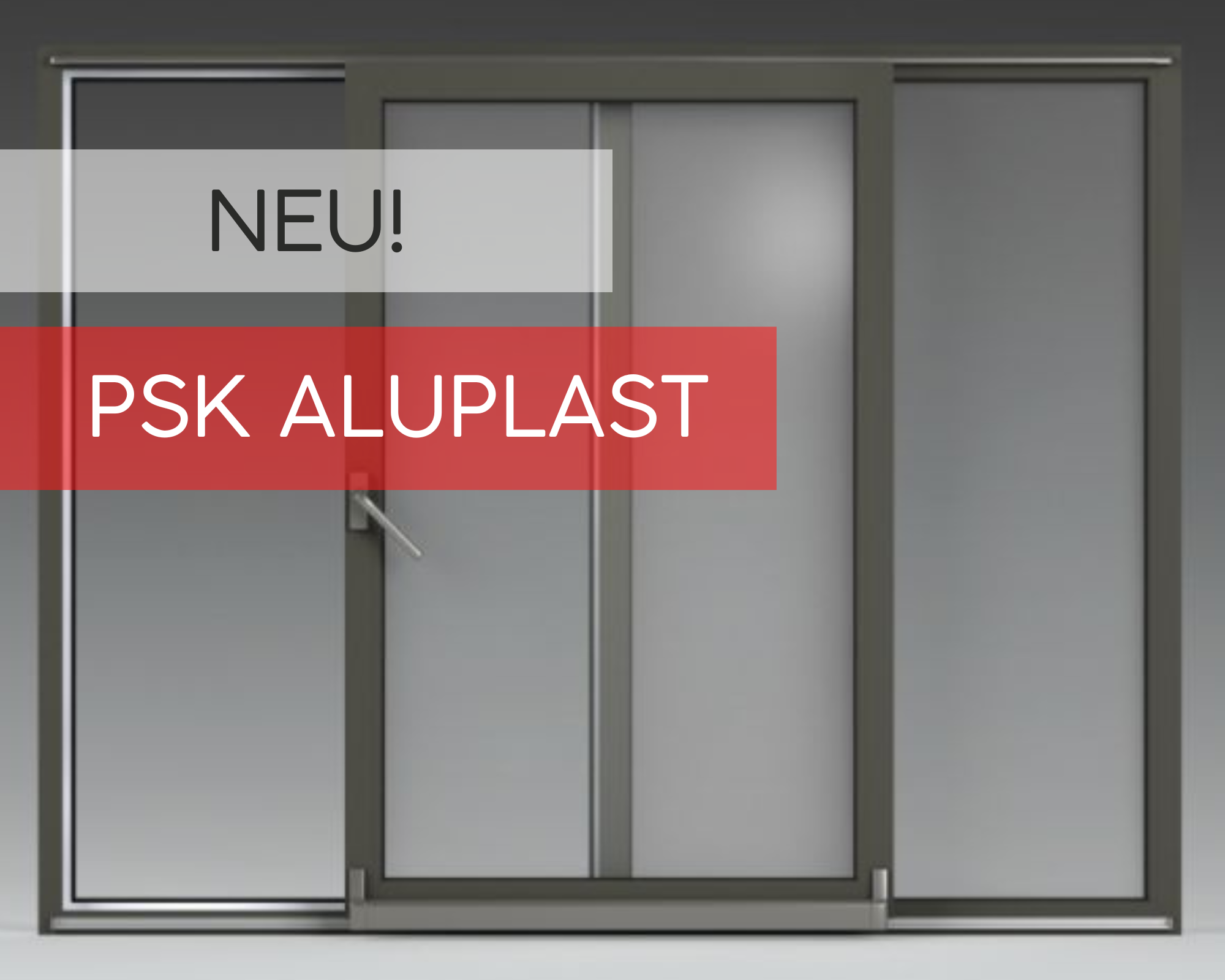 Neu – PSK-Kipp-Schiebetüren ALUPLAST