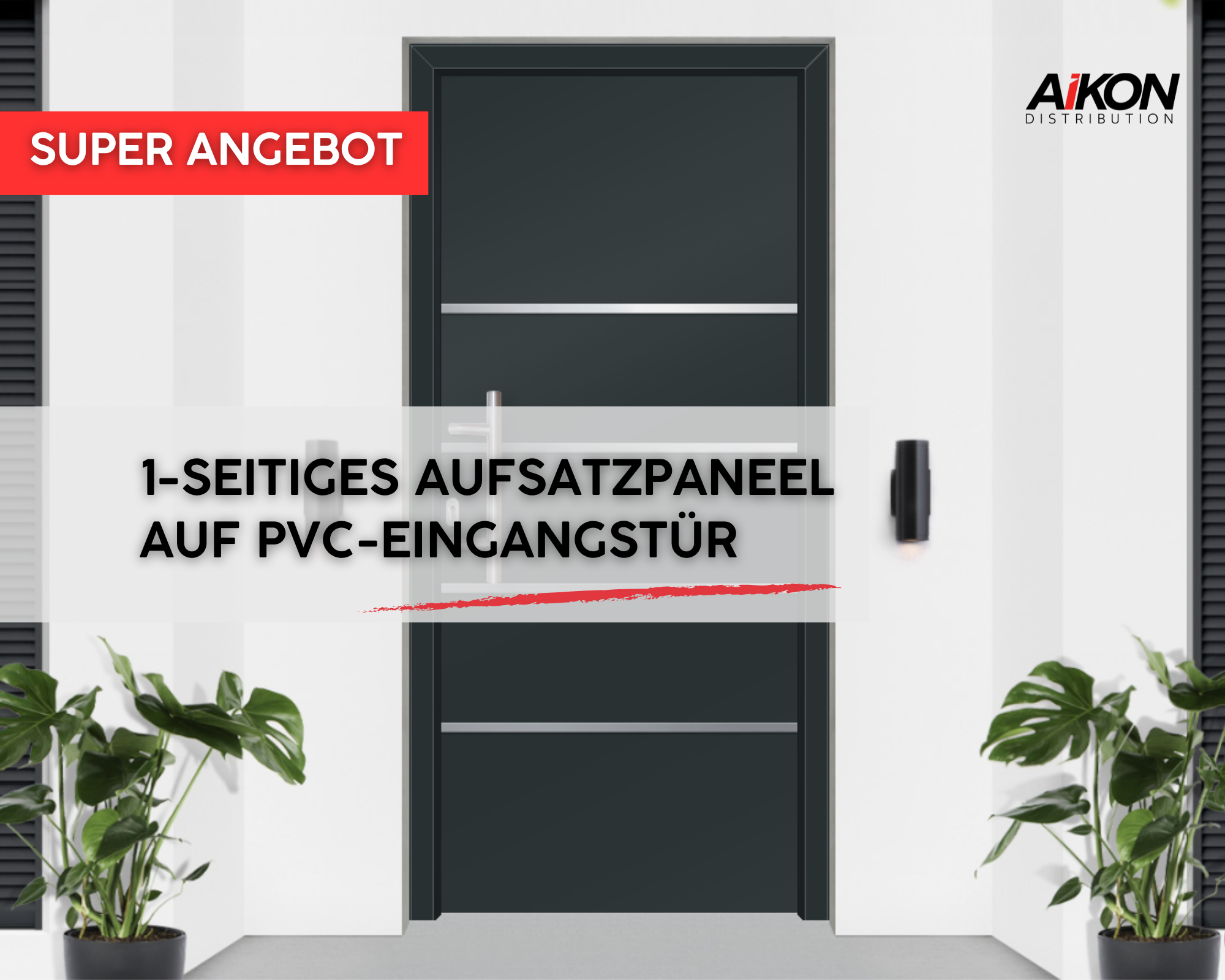 1-seitiges Aufsatzpaneel auf PVC-Eingangstür